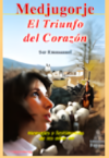 Medjugorje, El Triunfo del Corazón