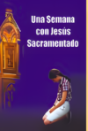 Una semana con Jesús Sacramentado