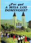 ¿Por qué a Misa los domingos?