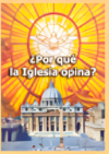 ¿Por qué la Iglesia opina?