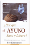 ¿Por qué el ayuno sana y libera?