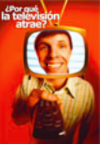 ¿Por qué la televisión atrae?
