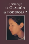 ¿Por qué la oración es poderosa?